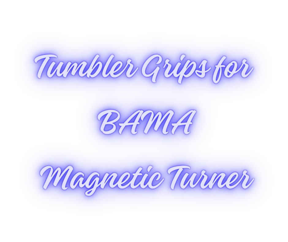 Custom Grip for the Bama's Magnetic Turner