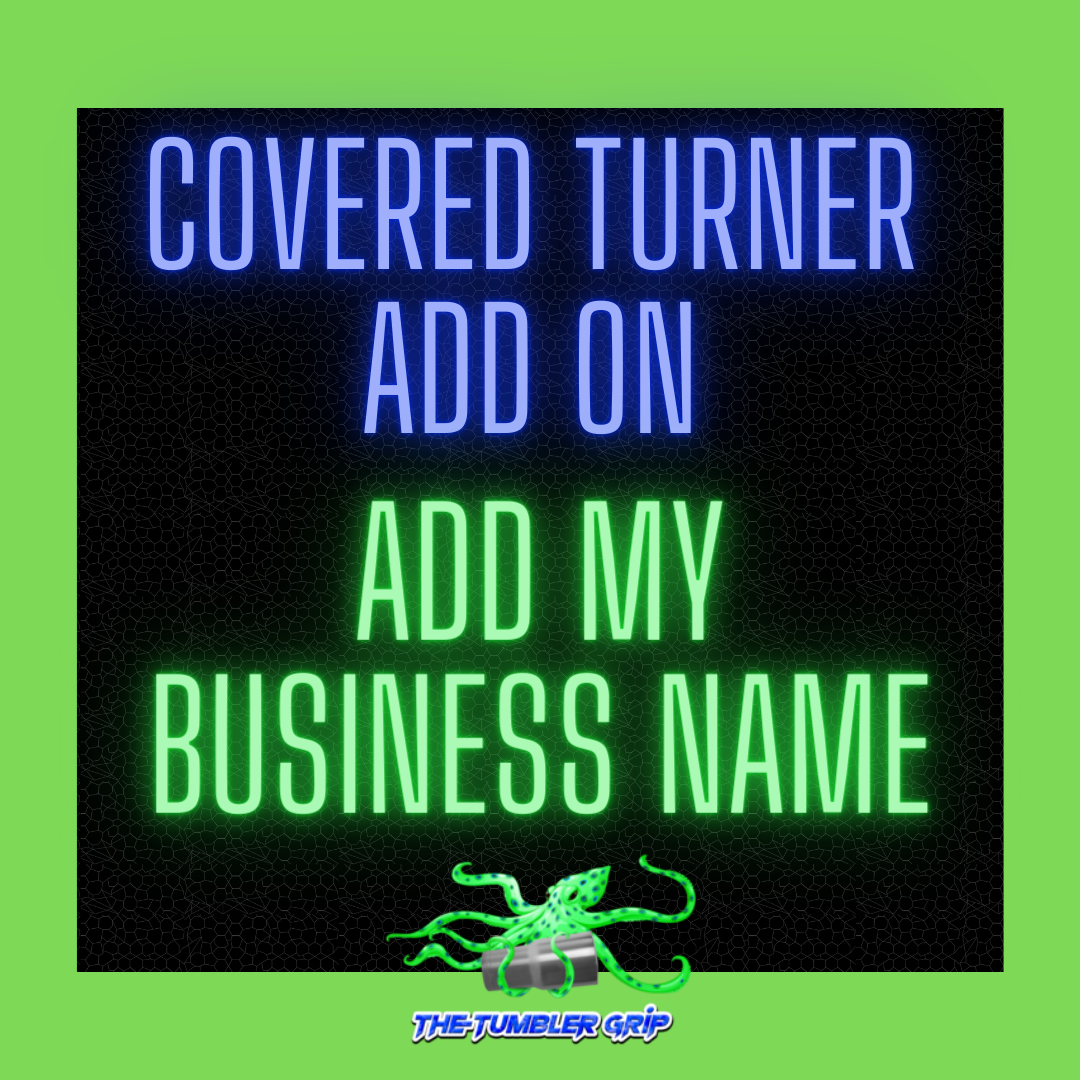 Covered Turner UPGRADE: Business Name Engraving